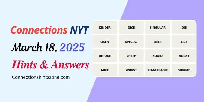 Connections Hints and Answers March 18 1 Connections Hints and Answers March 18