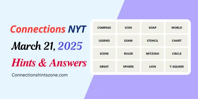 Connections Hints and Answers March 21 1 Connections Hints and Answers March 21
